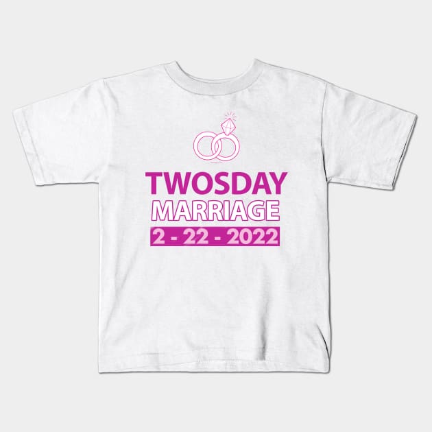 Twosday Marriage 2 February 2022 wedding gift Kids T-Shirt by FoolDesign